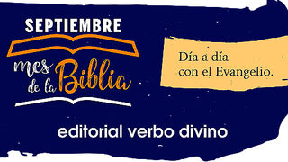 Septiembre, mes de la Biblia. Día a día con el Evangelio