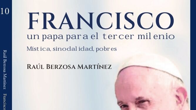 Francisco un Papa para el tercer milenio
