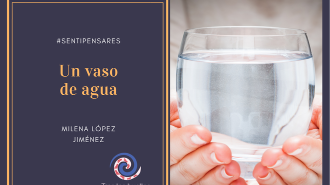 Un vaso de agua...