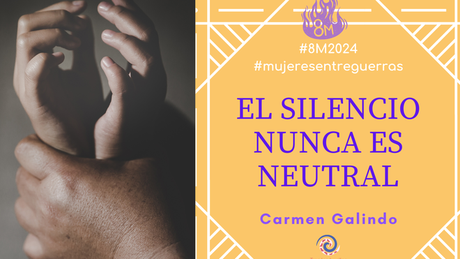 EL SILENCIO NUNCA ES NEUTRAL