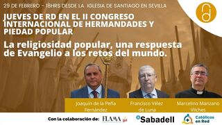 El II Congreso Internacional de Hermandades y Cofradías de Sevilla, en los Jueves de RD