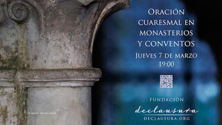 Oración cuaresmal de monasterios y conventos 2024