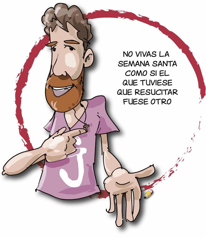 No vivas la Semana Santa como si el que tuviera que resucitar fuese otro