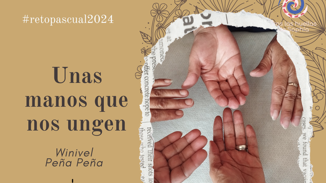 Unas manos que nos ungen