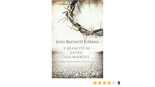 ... y resucité de entre los muertos