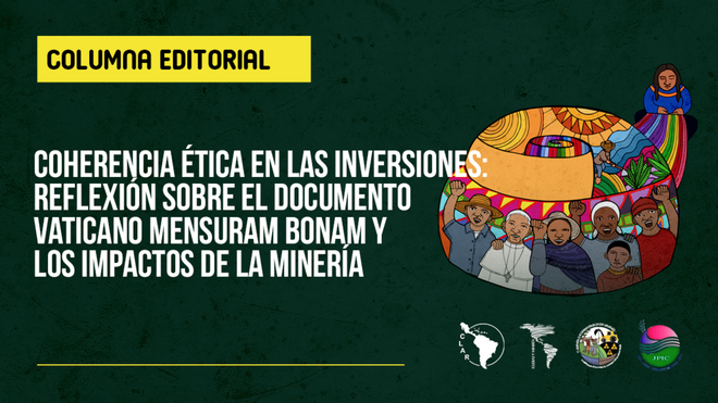 Vaticano incluye la minería entre los sectores desaconsejados para inversiones éticas