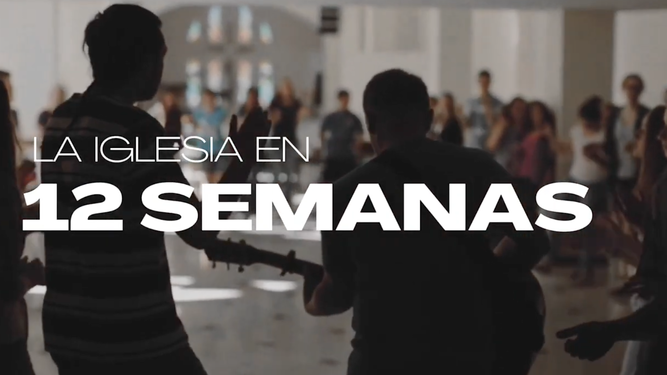 Campaña La Iglesia en 12 semanas