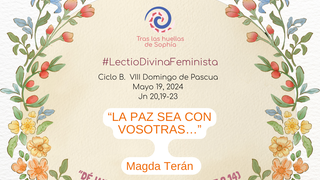 “LA PAZ SEA CON VOSOTRAS…”