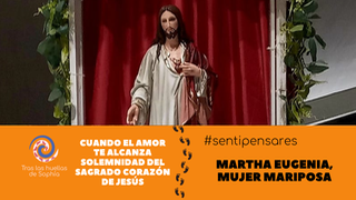 CUANDO EL AMOR TE ALCANZA SOLEMNIDAD DEL SAGRADO CORAZÓN DE JESÚS