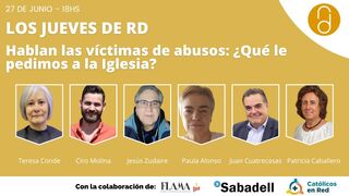 ¿Qué les pedimos a la Iglesia? Las víctimas de abusos, en los Jueves de RD
