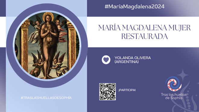 MARÍA MAGDALENA MUJER RESTAURADA