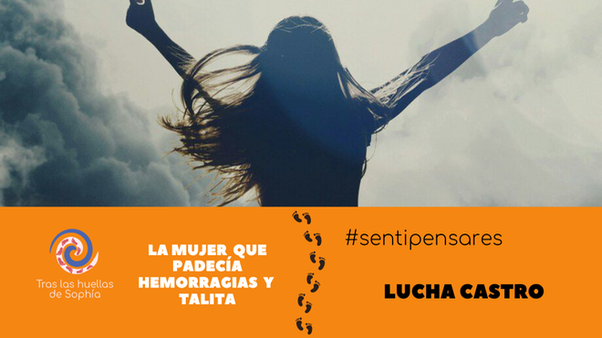 La mujer que padecía hemorragias y Talita