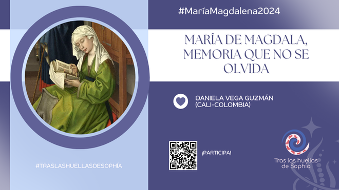 MARÍA DE MAGDALA, MEMORIA QUE NO SE OLVIDA