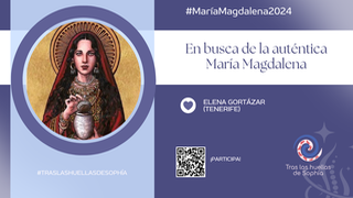En busca de la auténtica María Magdalena