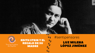 EDITH STEIN Y EL REGALO DE SU MADRE