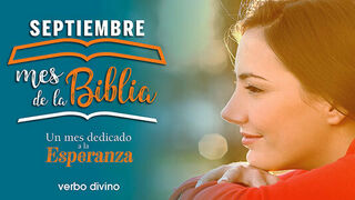 Septiembre de 2024, mes de la Biblia… y de la esperanza