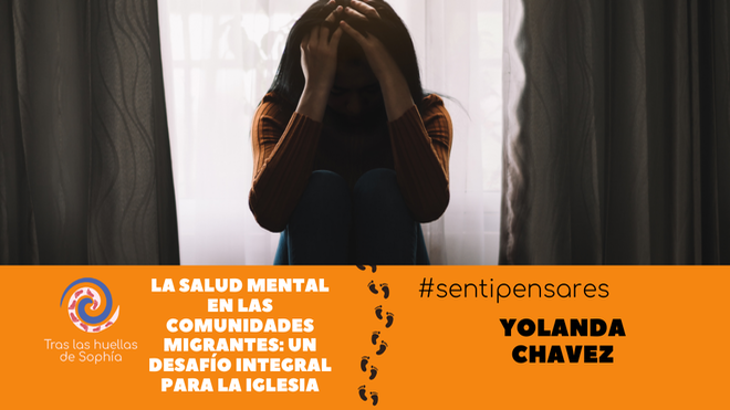 La Salud Mental en las Comunidades Migrantes: Un Desafío Integral para la Iglesia
