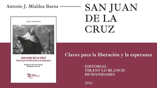 San Juan de la Cruz: mística de la compasión