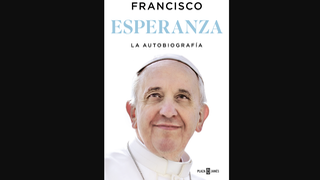'Esperanza': Mondadori anuncia la publicación de la primera autobiografía del Papa