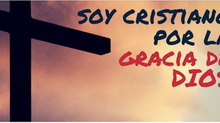 Cristiano por la gracia de Dios