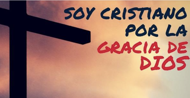 Cristiano por la gracia de Dios