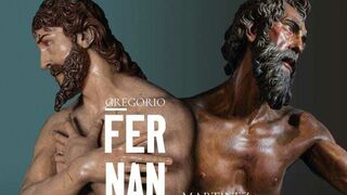 Gregorio Fernández y Martínez Montañés: el arte nuevo de hacer imágenes