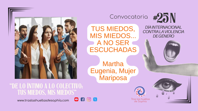 TUS MIEDOS, MIS MIEDOS... A NO SER ESCUCHADAS