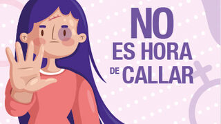 “No callarás” las violencias que siguen sufriendo las mujeres