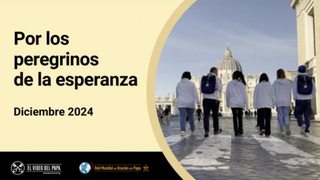 El Jubileo 2025, protagonista del 'El Vídeo del Papa' de diciembre