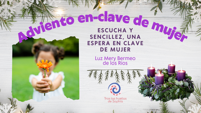 Escucha y sencillez, una espera en clave de mujer