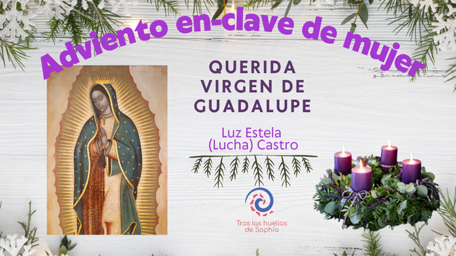 Querida Virgen de Guadalupe