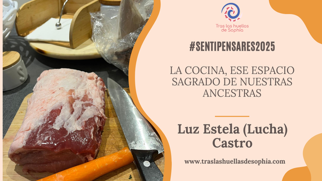 La cocina, ese espacio sagrado de nuestras ancestras