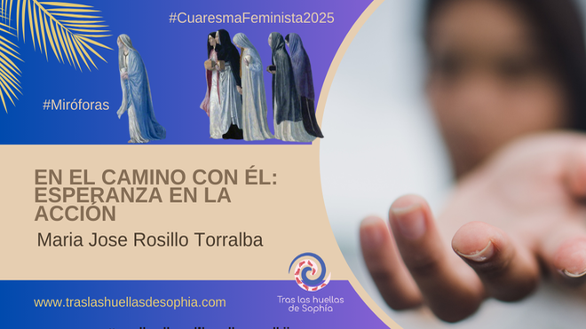 EN EL CAMINO CON ÉL: ESPERANZA EN LA ACCIÓN