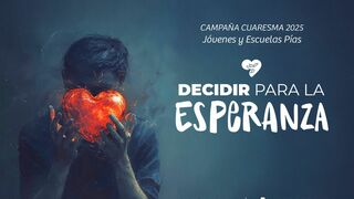 Campaña por el discernimiento vocacional con jóvenes “DECIDIR PARA LA ESPERANZA”
