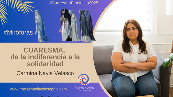 CUARESMA, de la indiferencia a la solidaridad
