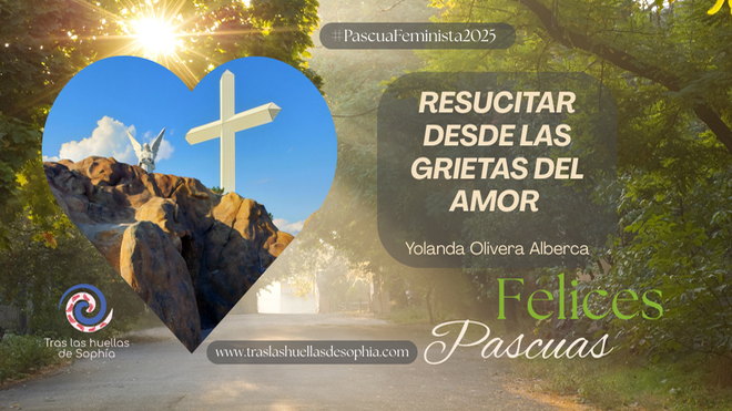 RESUCITAR DESDE LAS GRIETAS DEL AMOR