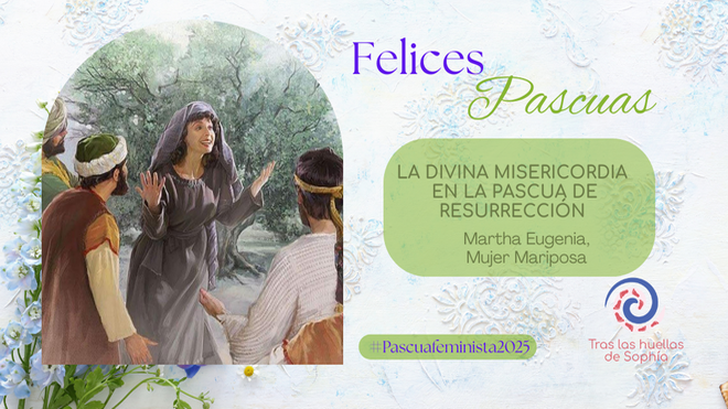 LA DIVINA MISERICORDIA EN LA PASCUA DE RESURRECCIÓN