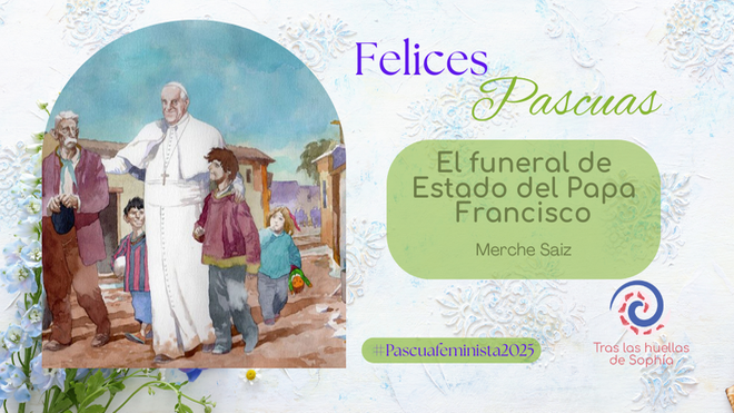 El funeral de Estado del Papa Francisco: