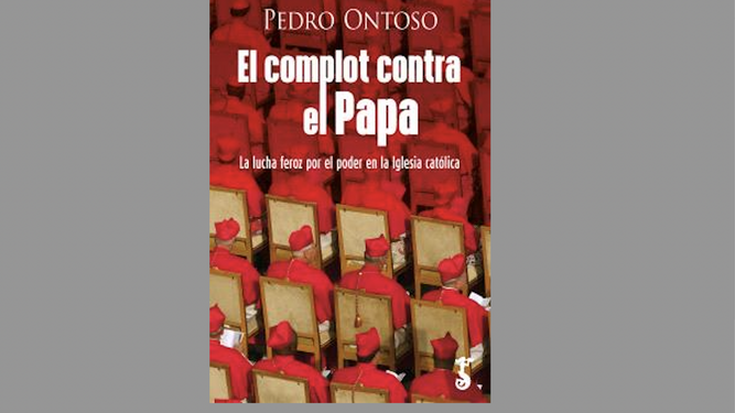 'El complot contra el Papa', libro de Pedro Ontoso