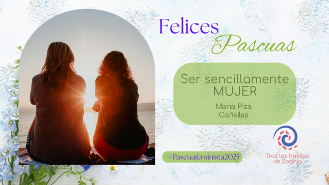 Ser sencillamente MUJER