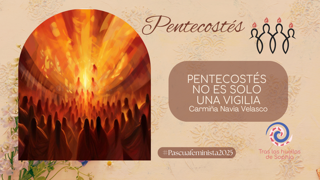PENTECOSTÉS NO ES SOLO UNA VIGILIA