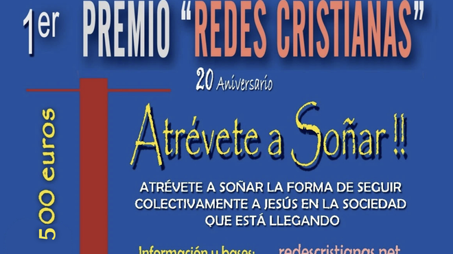 I premio Redes Cristianas, 'Atrévete a soñar'