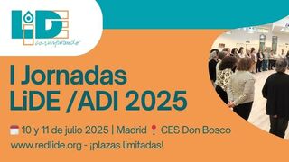 I Jornadas LiDE, para una Iglesia más discerniente y sinodal