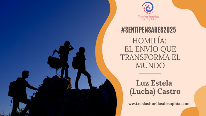 Homilía: El envío que transforma el mundo