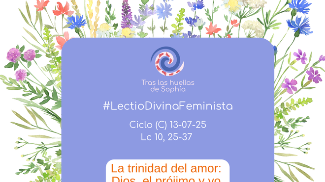 La trinidad del amor: Dios, el prójimo y yo