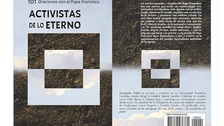 Fernando Vidal publica  'Activistas de lo eterno: 101 oraciones con el Papa Francisco'