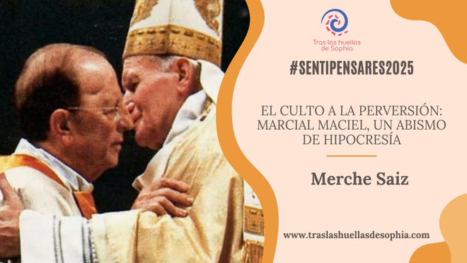 El Culto a la Perversión: Marcial Maciel, un Abismo de Hipocresía