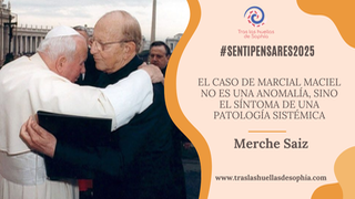 El caso de Marcial Maciel no es una anomalía, sino el síntoma de una patología sistémica