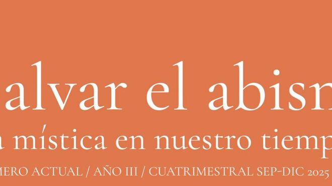 'Salvar el abismo: la mística en nuestro tiempo', nuevo número de la revista Conspiratio