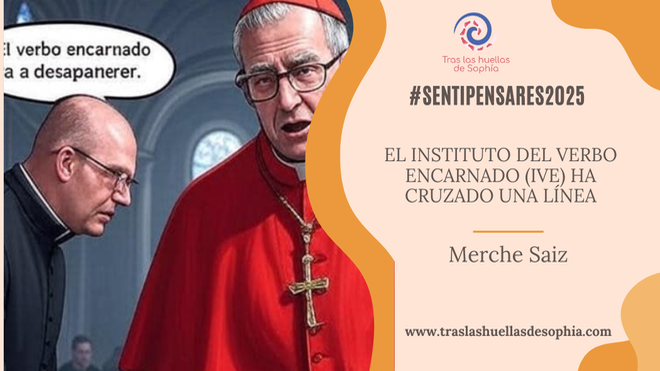 El Instituto del Verbo Encarnado (IVE) ha cruzado una línea: